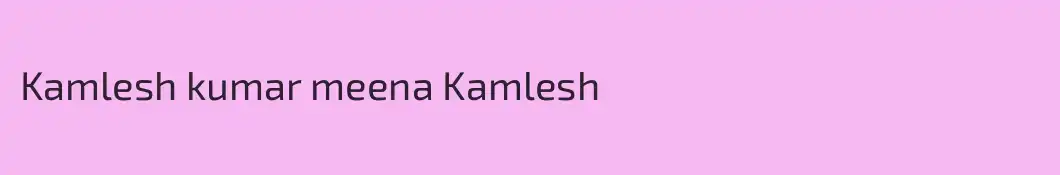 Kamlesh kumar meena Kamlesh